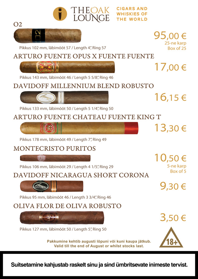 Cigar Promotion August 2019 May promos are here! Cigars: La Estancia Edicion Exclusiva #60 28€ Davidoff Escurio Gran Toro Cello 17€ A.Fuente Gran Reserva Rothschilds 6,70€ Principle Frothy Monkey 5,90€ Oliva Serie G Maduro 3.75X48 Special G 3.90€ Oliva Serie G 3.75X48 Special G 3.90€ Spirits: Hellyers Road Peated 65€ English Whisky Co. Chapter 14 53€ Canetelli Spumante Brut 6€