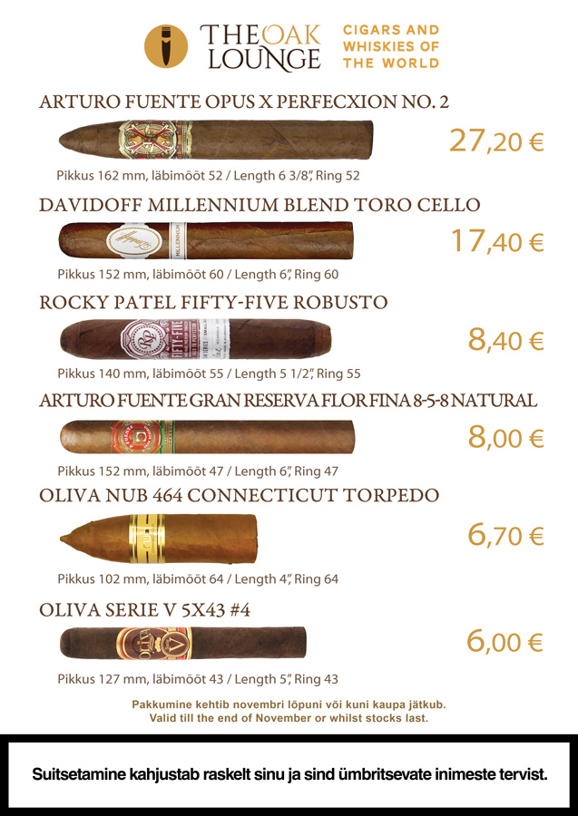 Cigar Promotion November 2019 May promos are here! Cigars: La Estancia Edicion Exclusiva #60 28€ Davidoff Escurio Gran Toro Cello 17€ A.Fuente Gran Reserva Rothschilds 6,70€ Principle Frothy Monkey 5,90€ Oliva Serie G Maduro 3.75X48 Special G 3.90€ Oliva Serie G 3.75X48 Special G 3.90€ Spirits: Hellyers Road Peated 65€ English Whisky Co. Chapter 14 53€ Canetelli Spumante Brut 6€