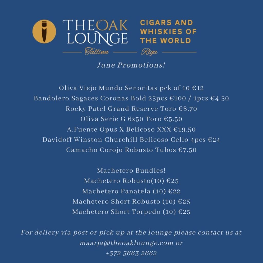 June promotions 2020 May promos are here! Cigars: La Estancia Edicion Exclusiva #60 28€ Davidoff Escurio Gran Toro Cello 17€ A.Fuente Gran Reserva Rothschilds 6,70€ Principle Frothy Monkey 5,90€ Oliva Serie G Maduro 3.75X48 Special G 3.90€ Oliva Serie G 3.75X48 Special G 3.90€ Spirits: Hellyers Road Peated 65€ English Whisky Co. Chapter 14 53€ Canetelli Spumante Brut 6€